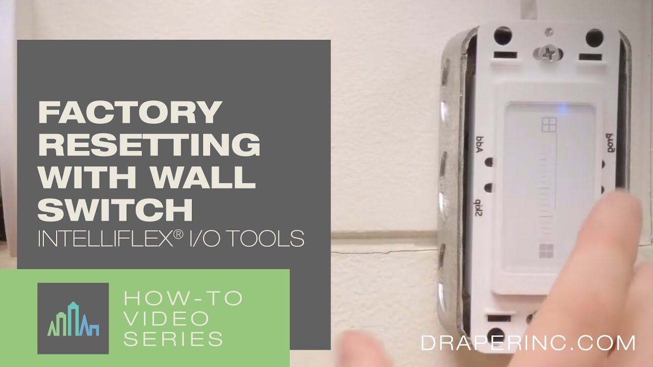 How-To Video: Factory Reset Using an Intelliflex&reg; I/O Single Zone Wall Switch