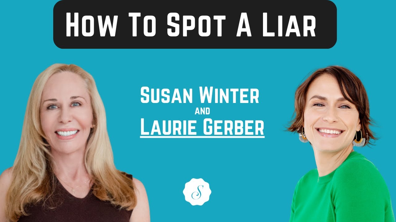 How To Spot a Liar&mdash; Before They Break Your Heart | with Laurie Gerber