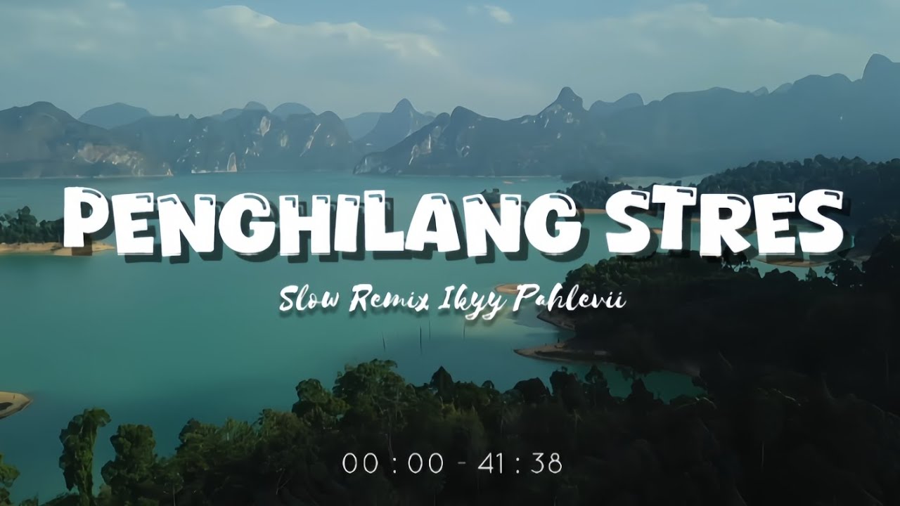 Penghilang Stres [Playlist Candu] - Slow Remix Relaxing Vibes [ Ikyy Pahlevii Mix Tape ] 🎶🎧