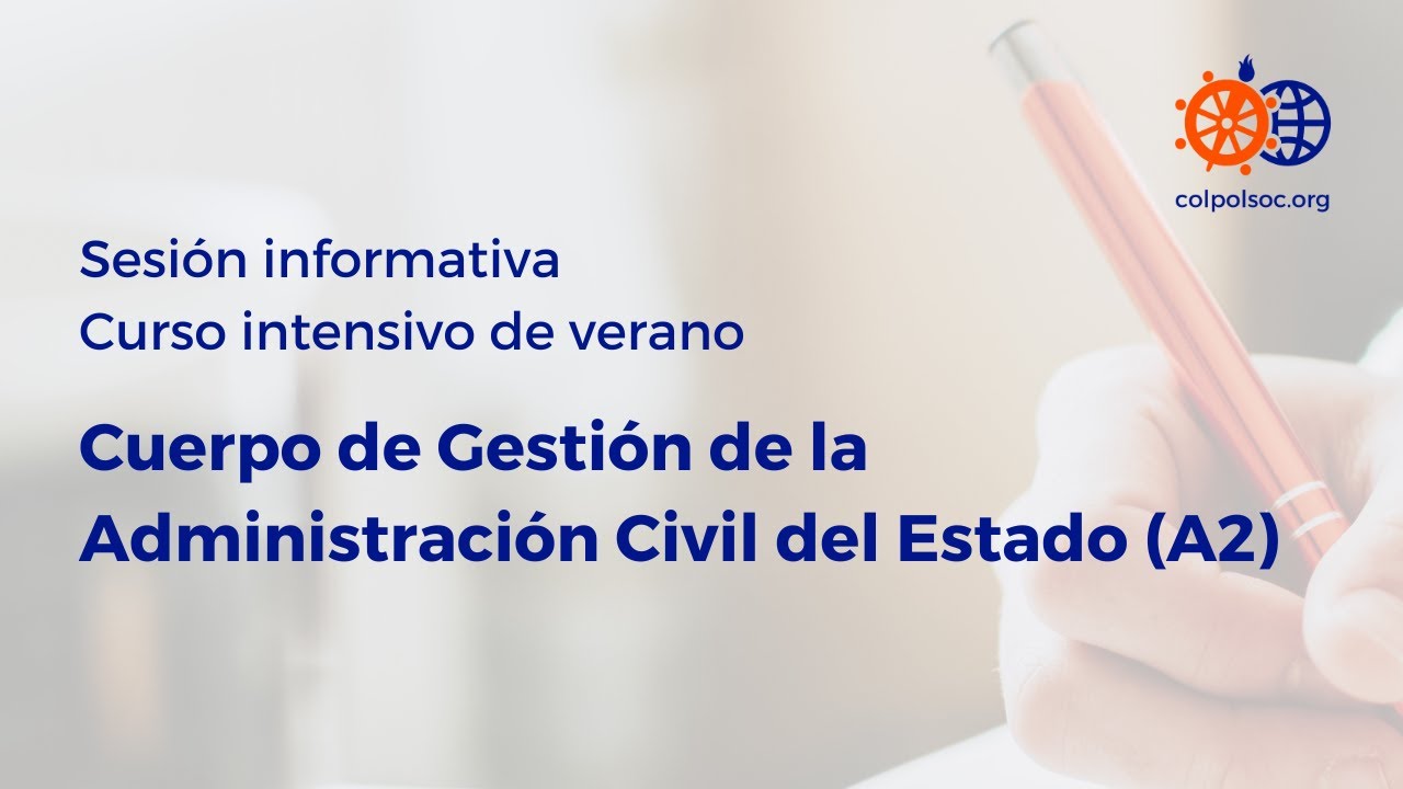 Oposiciones al Cuerpo de Gestión de la Administración Civil del Estado (A2) | Sesión Informativa