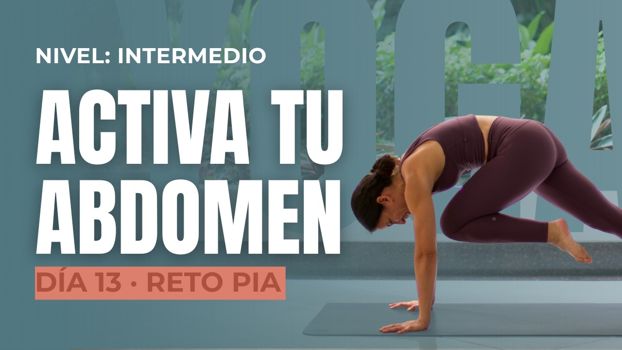 Yoga para ABDOMEN Nivel Intermedio - 30 min - DIA 13 Reto de Yoga PIA
