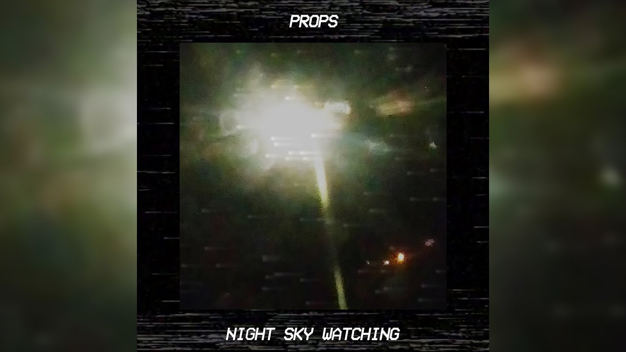 Props - Night Sky Watching (FULL ALBUM)