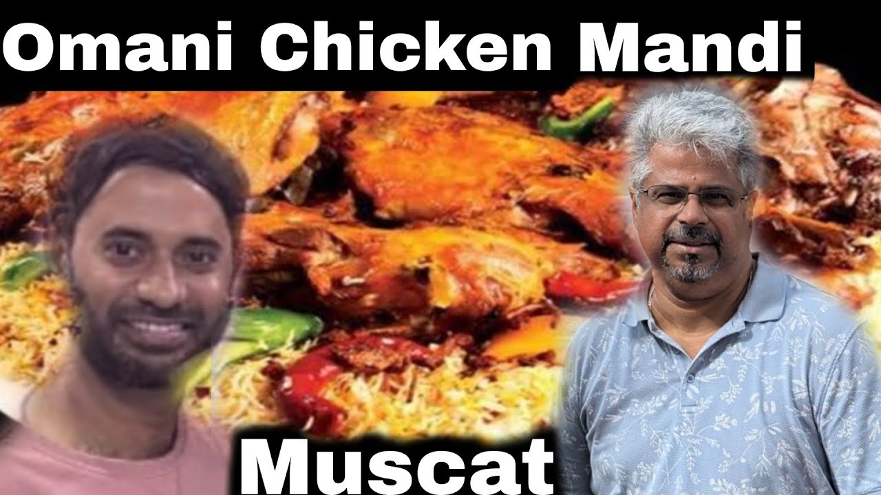 Omani Best Chicken Mandi Arab World Restaurant in Mascat City 8Nov 2024