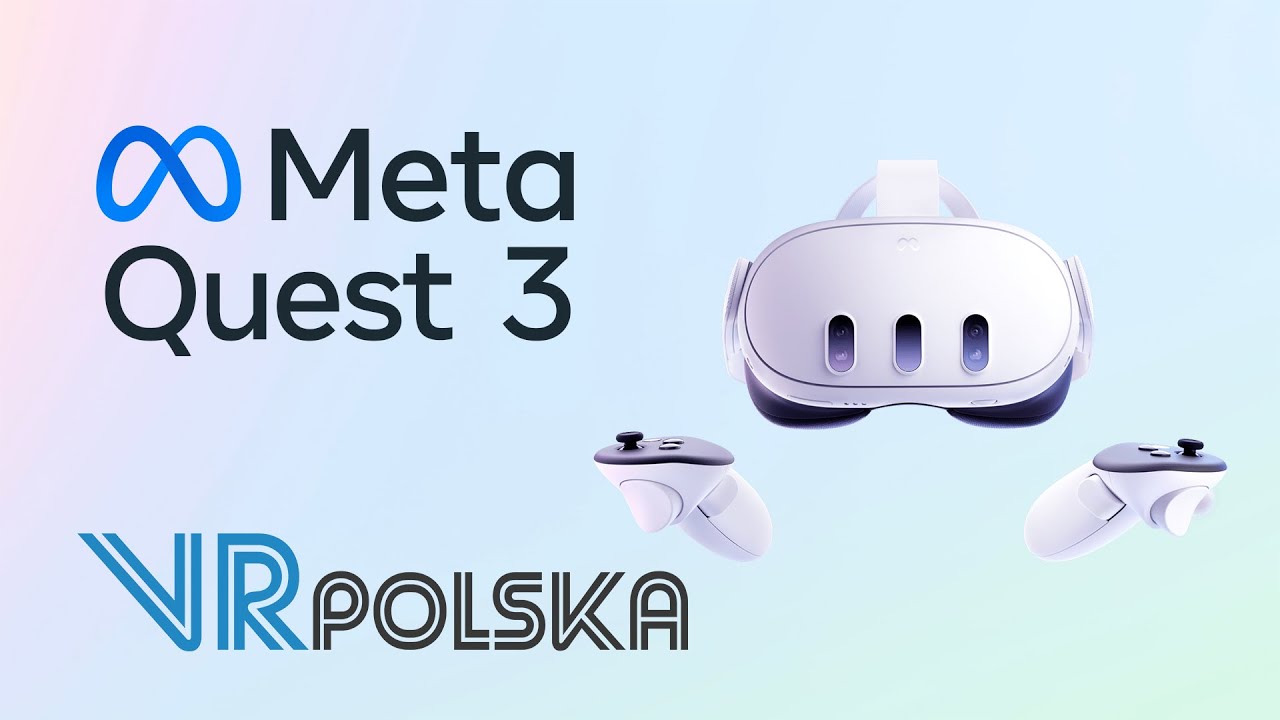 Meta Quest 3  - Recenzja | VR Polska