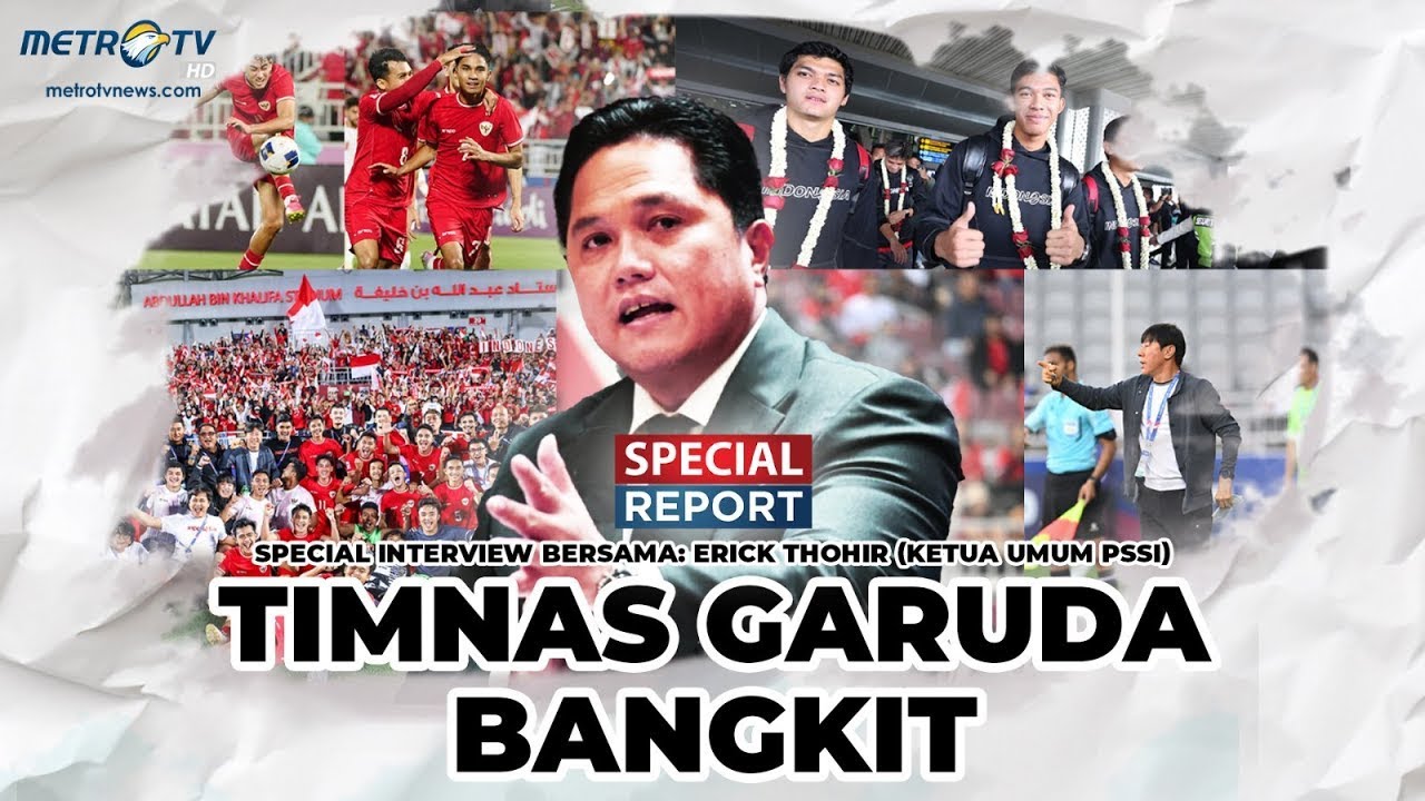SPECIAL REPORT - TIMNAS GARUDA BANGKIT