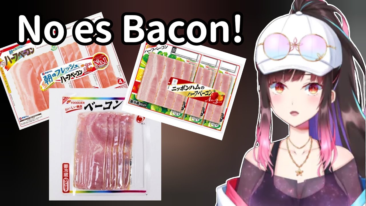 Hana se queja del bacon de Japón 🥓