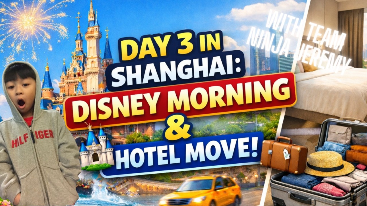 DAY 3 IN SHANGHAI: DISNEY MORNING & HOTEL MOVE! 🏰🧳