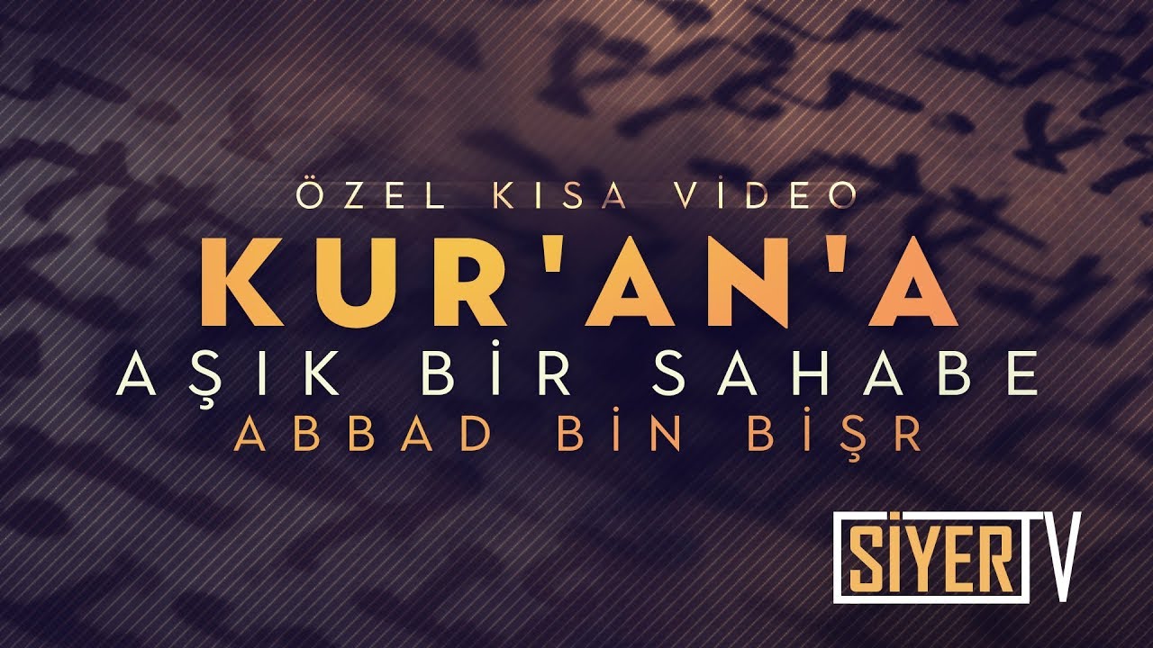 Kur'an'a Aşık Bir Sahabe Abbad Bin Bişr - &Ouml;ZEL VİDEO - Muhammed Emin Yıldırım