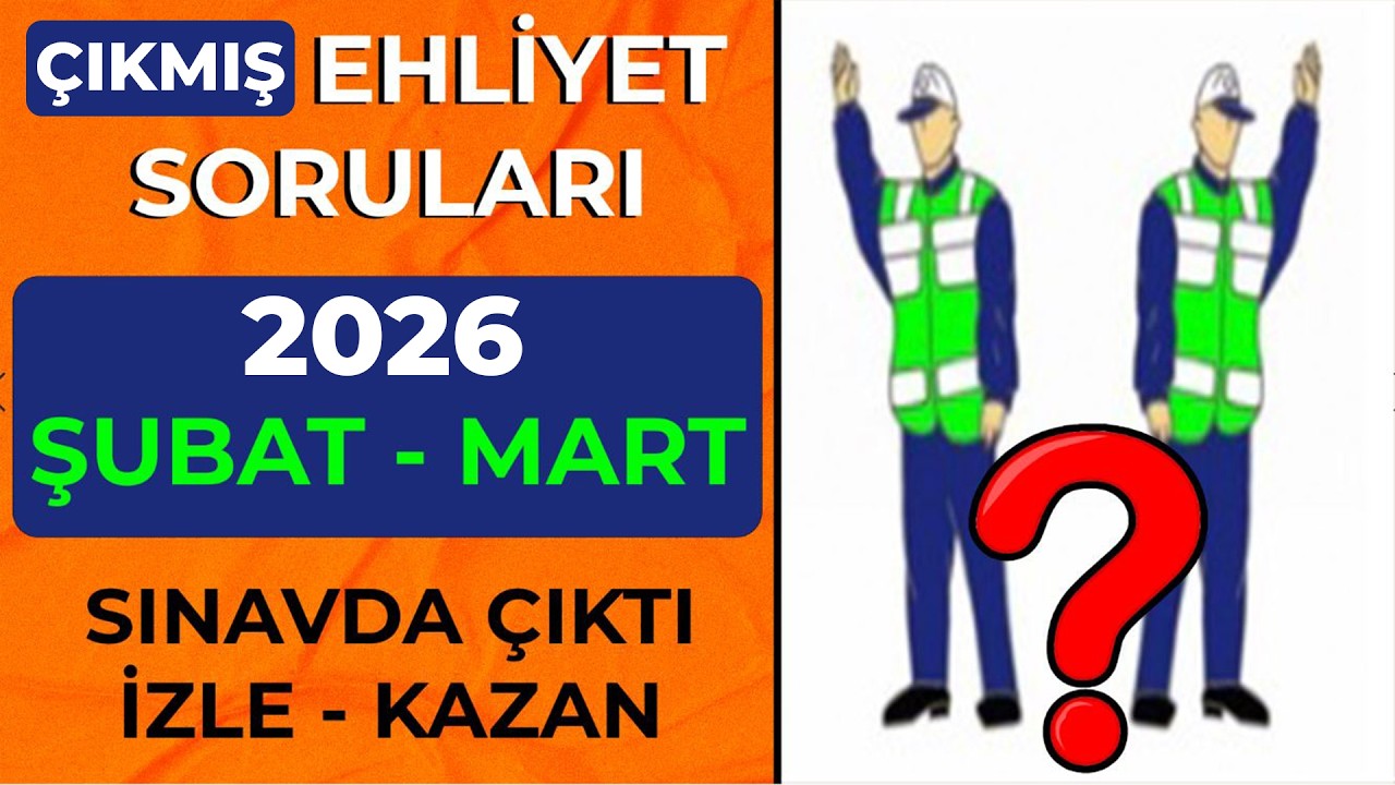 2026 Şubat Mart Çıkmış MEB Ehliyet Sorularını Çözün | Ehliyet Sınav Soruları 2026