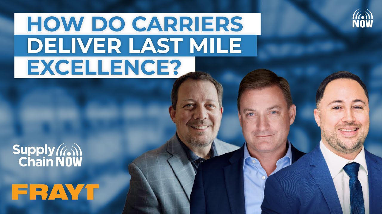 How Do Carriers Deliver Last Mile Excellence?