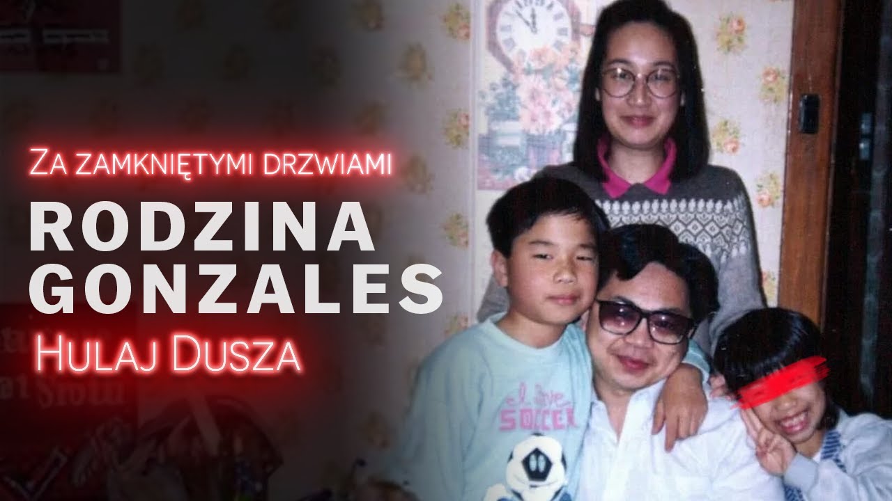 Za zamkniętymi drzwiami / Rodzina Gonzales - dumni rodzice / HULAJ DUSZA HISTORIE KRYMINALNE