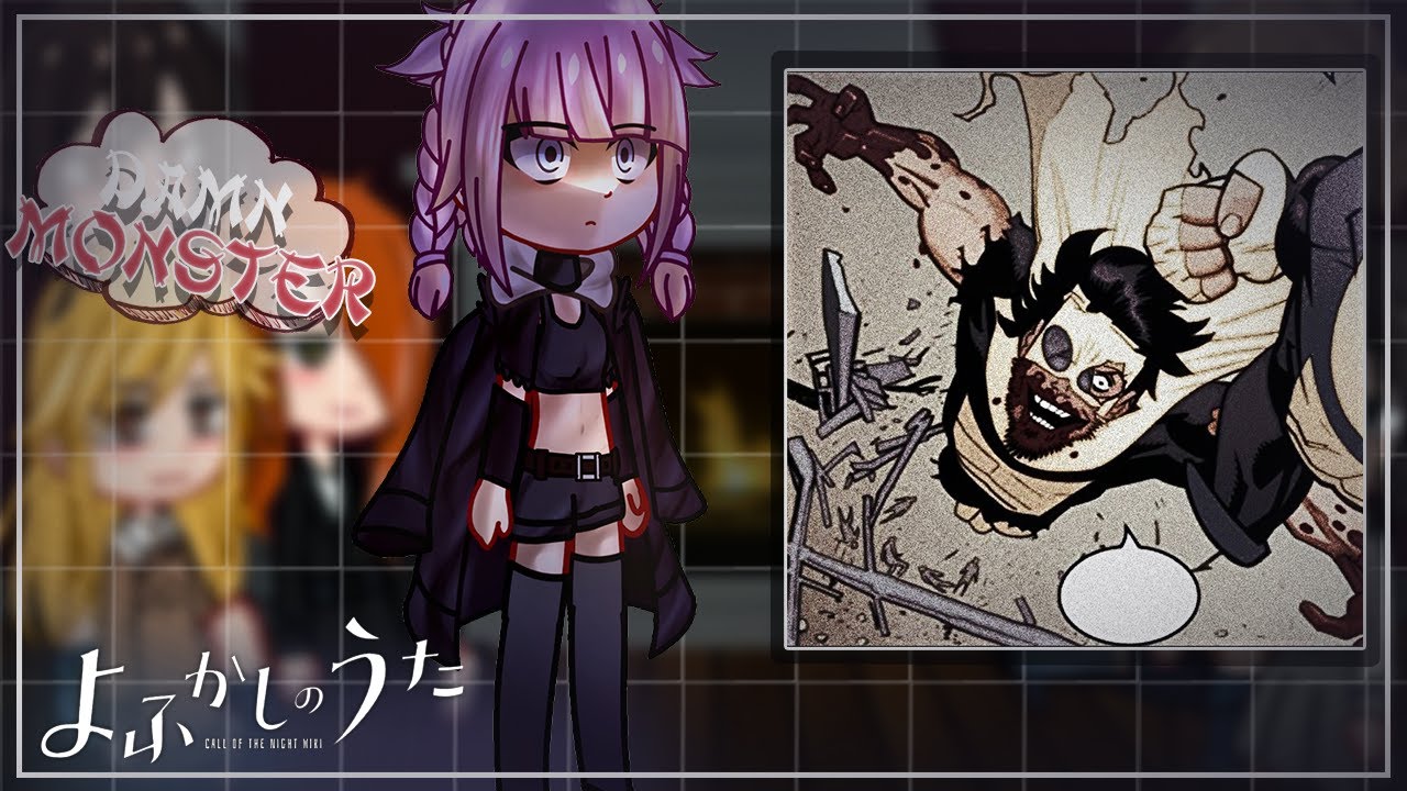 Yofukashi no uta reacts to Sinister mark and the others as Ko || Gacha club || [ENG/RUS]