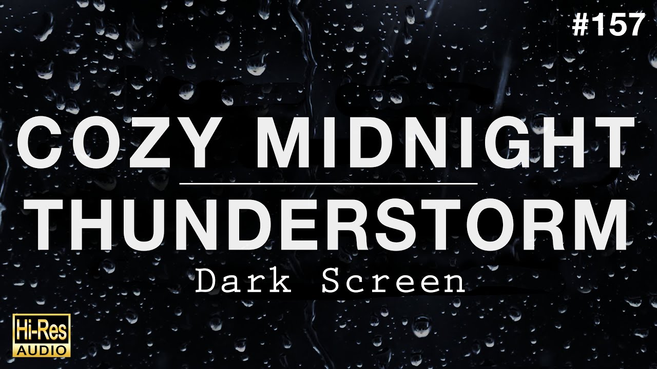 COZY MIDNIGHT THUNDERSTORM and Rain Sounds for Sleeping BLACK SCREEN
