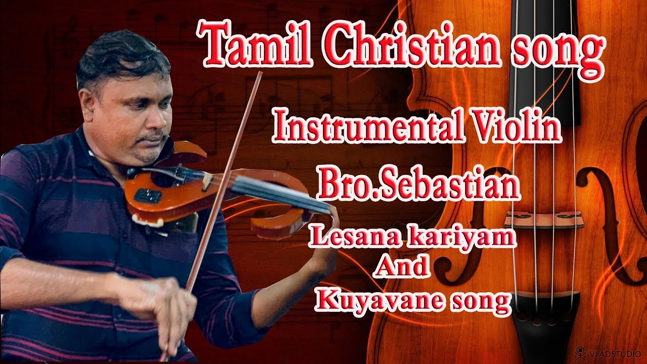 Lesana kaariyam mixed with kuyavane violin instrumental song.. tamil christian song..