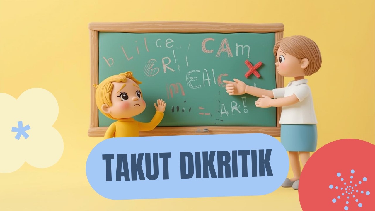 Anak Cepat Pintar Tapi Tidak Tahan Kritik