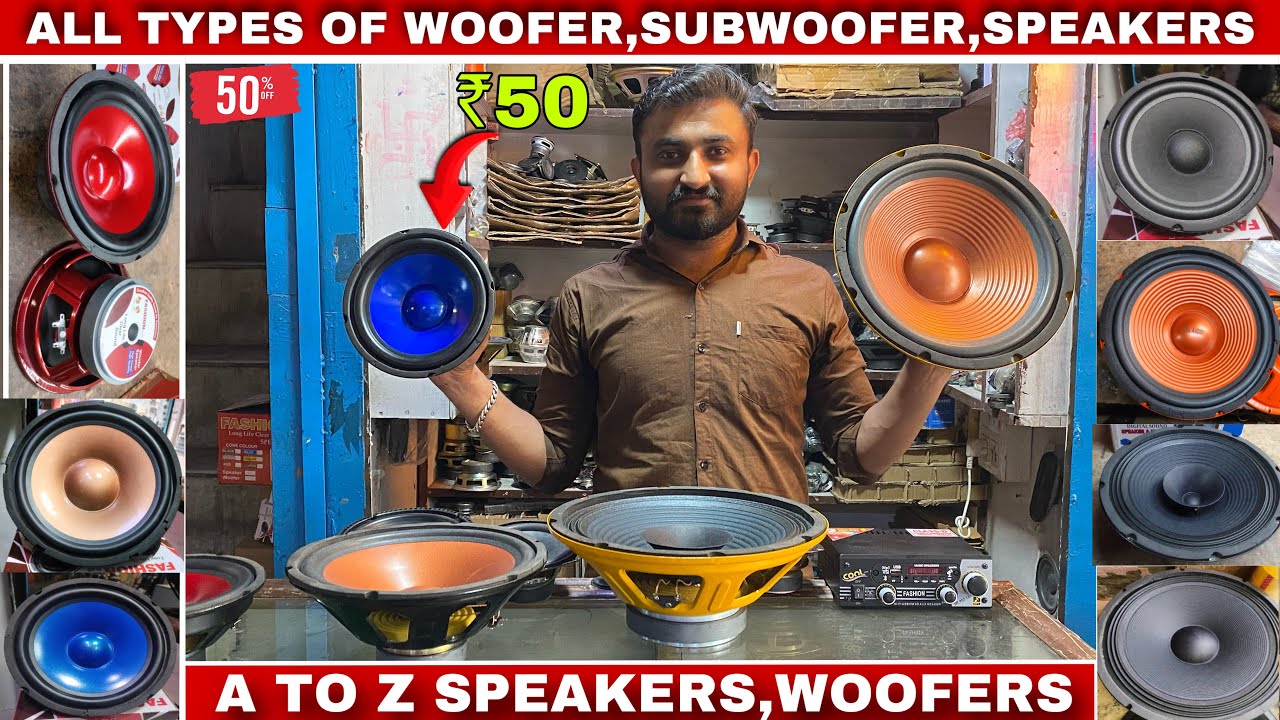 All Types of woofer | Subwoofer | Speakers | यहाँ मिलेगा आपके पसंद का speaker🔈| Delhi Lajpat Rai Mkt