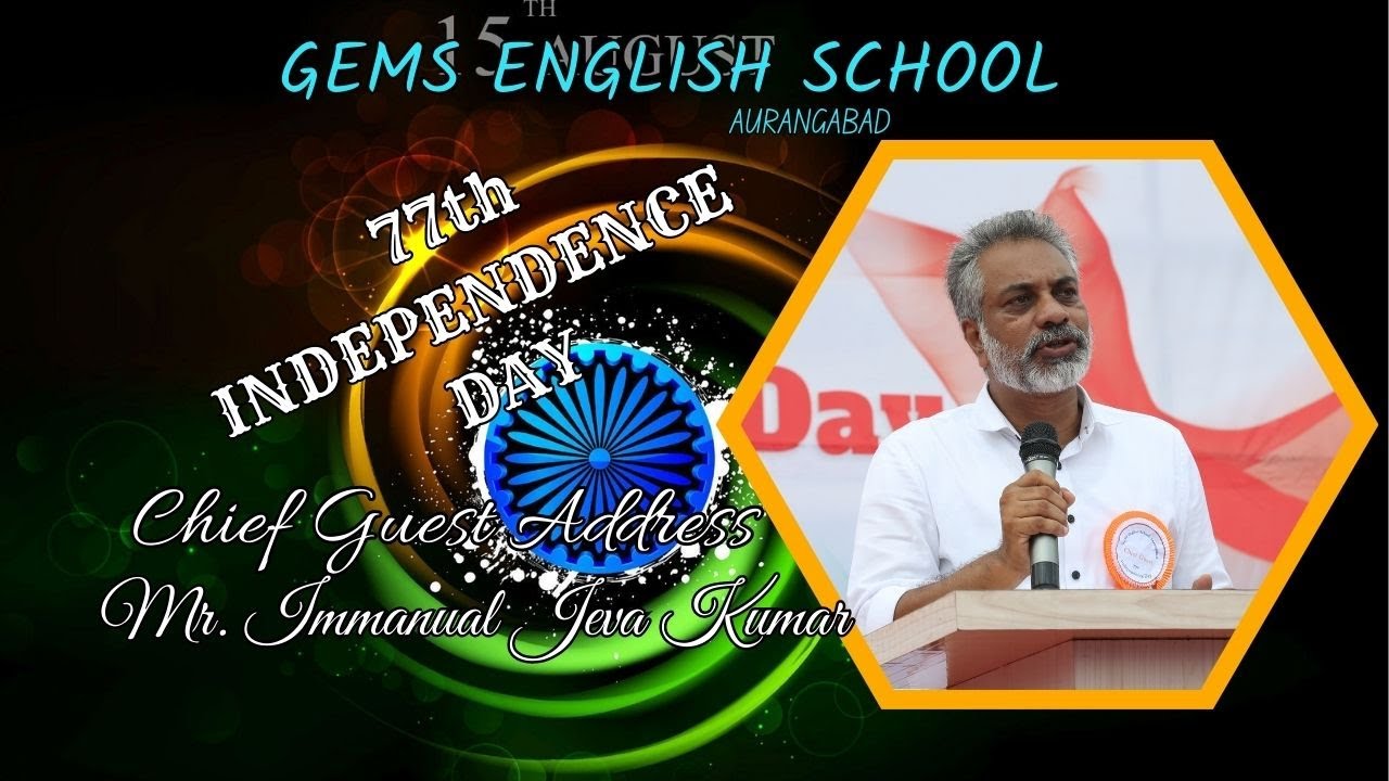 Chief Guest Address - Mr. Immanuel Jayakumar | 77th Independence Day | GES Aurangabad | GEMS Bihar