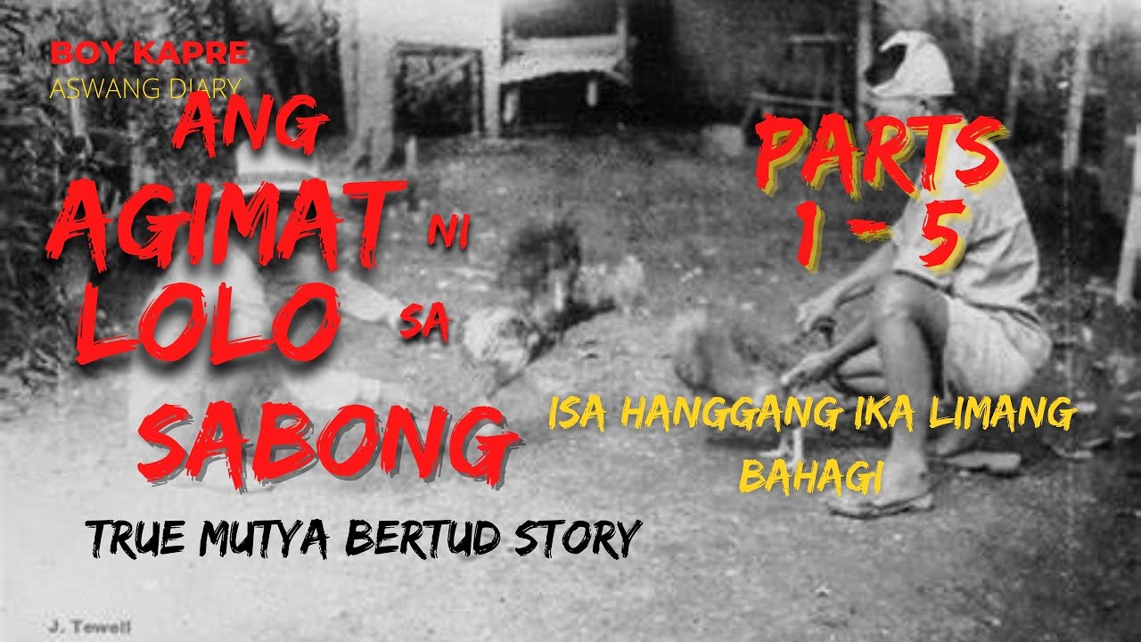 ANG AGIMAT SA SABONG NI LOLO | PARTS 1-5 | BOY KAPRE ASWANG DIARY | True Mutya Agimat Story