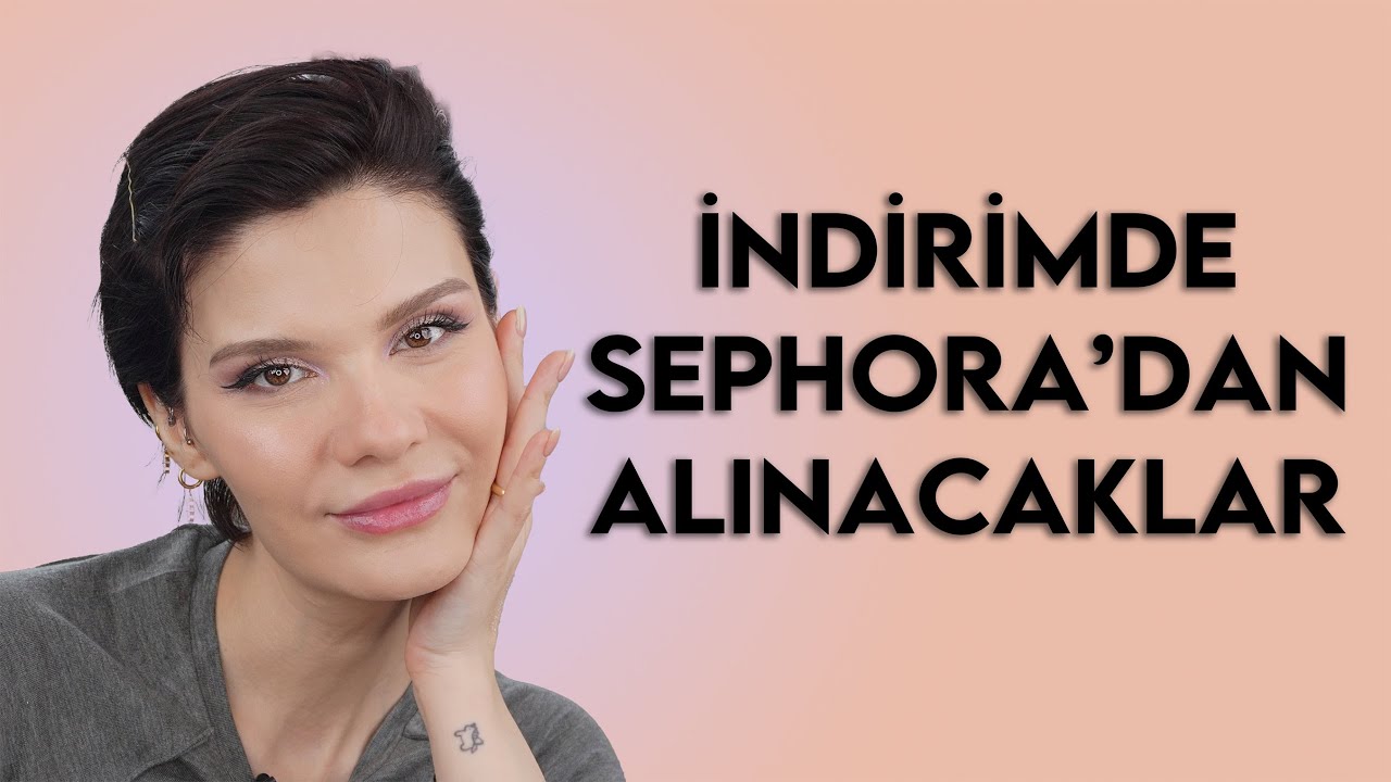 Black Friday İndiriminden Sephora'dan Neler Alınır? |Kasım İndirimi Tavsiyeleri