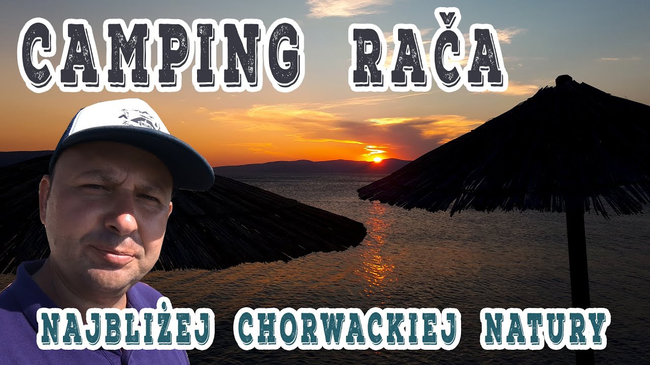 Dotarłem na bardzo tani kameralny Camping Rača w Chorwacji Senj. Jak tu jest? Parcele, plaża, domki