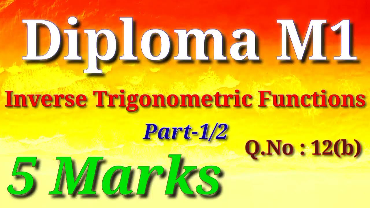 Diploma m1||Inverse Trigonometric Functions||Q.No:12(b)||5 Marks
