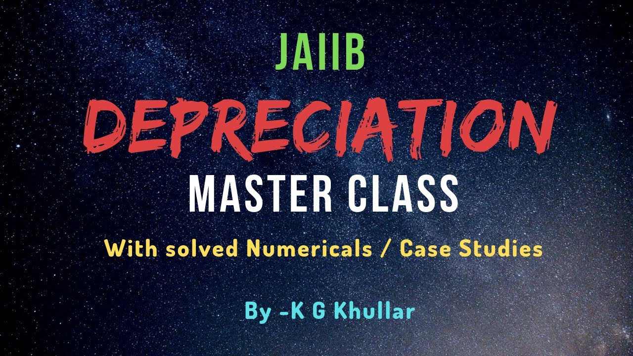 JAIIB 2026 - Depreciation Master Class by K G Khullar