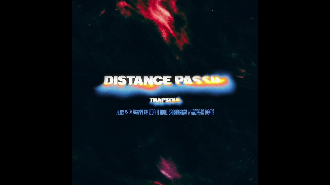 Distance Passim TrapSoul - Aldo Bz, Adri Sarangnga, Mappi Nation, Bringin Home (Visualizer)