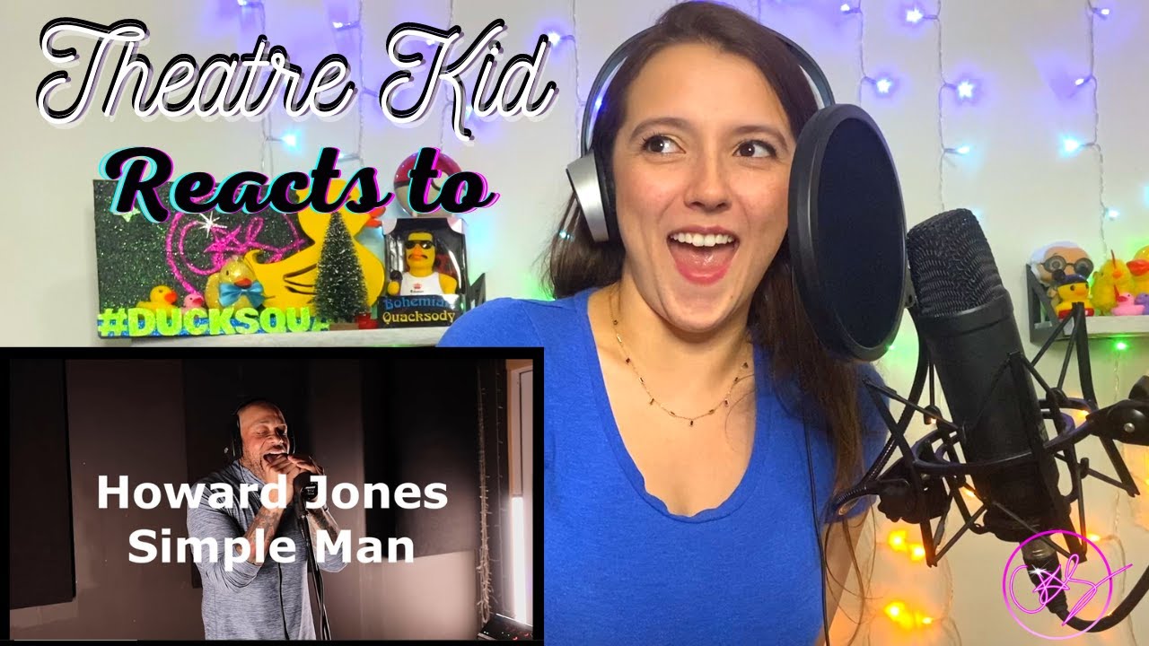 Theatre Kid Reacts to Howard Jones Cover of Simple Man