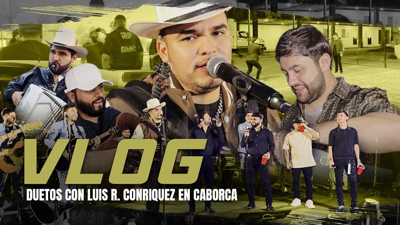 DE PHOENIX A CABORCA! SE GRABÓ CON LUIS R. CONRIQUEZ 🔥