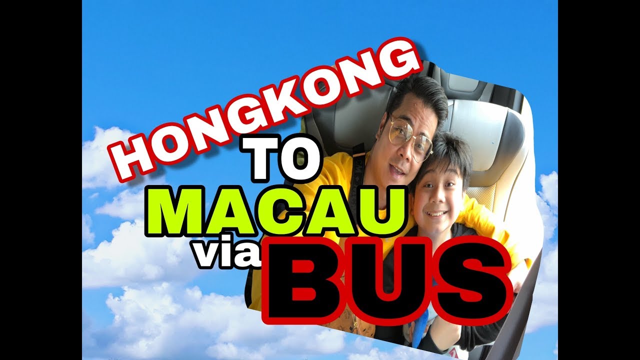 HONGKONG to MACAU via BUS  ( tagalog version )
