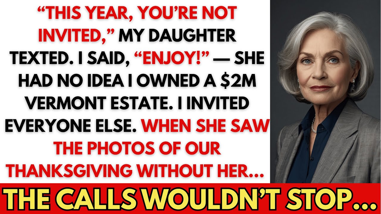 My Daughter Disinvited Me From Thanksgiving, So I Invited Everyone Else To My $5M Vermont Estate…