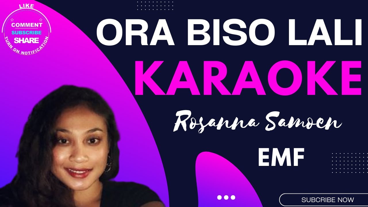 ORA BISO LALI - ROSANNA SAMOEN ||| EMF ||| KARAOKE