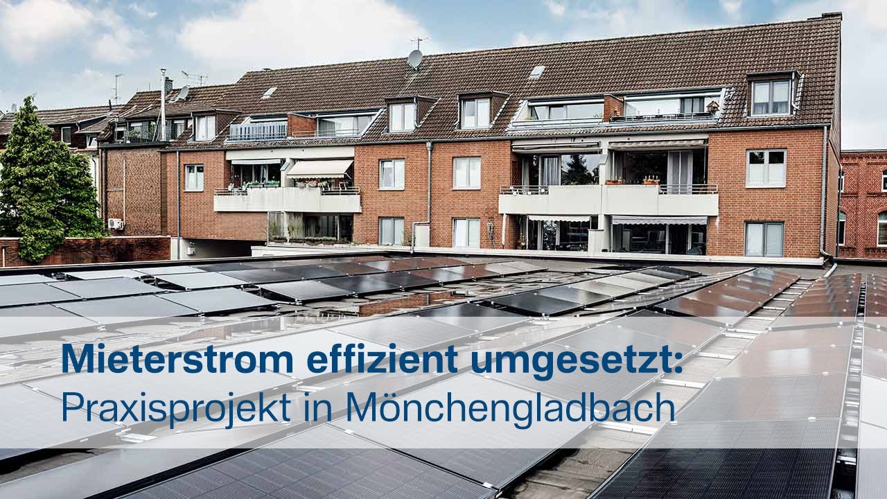 Mieterstrom effizient umgesetzt: Praxisprojekt in M&ouml;nchengladbach