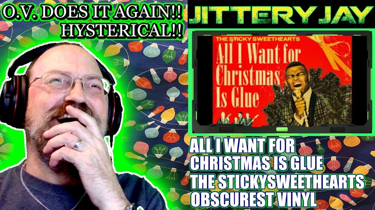 All I want for Christmas is Glue - The Sticky Sweethearts - Obscurest Vinyl - First Reaction