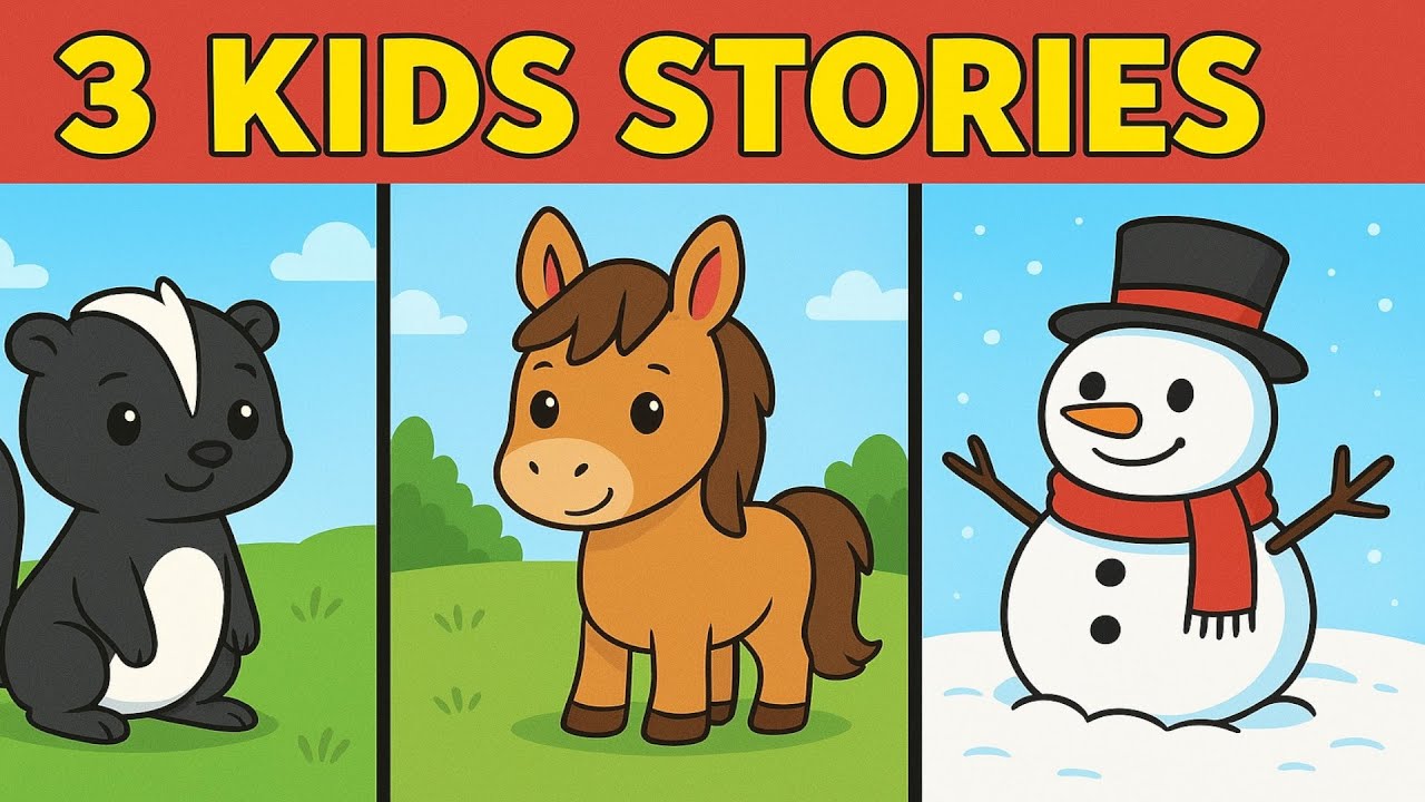 Story Time For Kids - 3 Stories About Skunks, Horses, And Snowmen