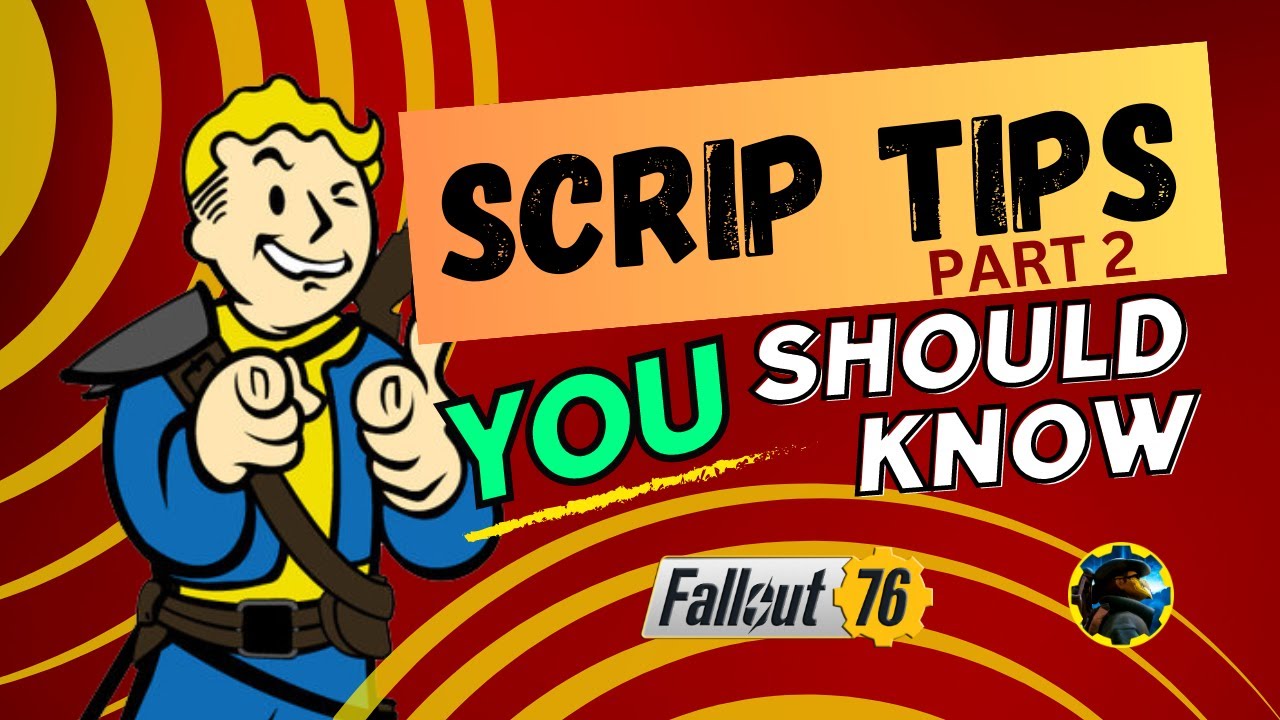 Fallout 76 Scrip Tips YOU should know, Part 2
