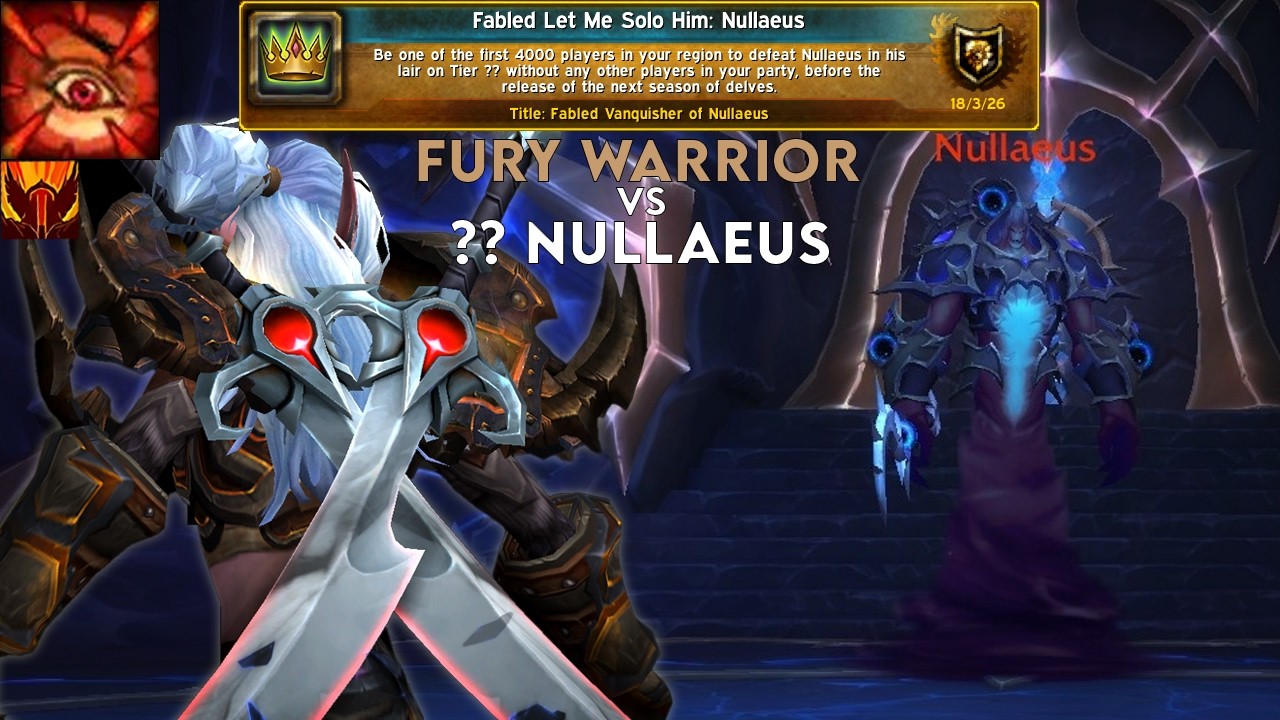 [Let Me Solo Him] Tier ?? Nullaeus - Fury Warrior - Midnight Season 1