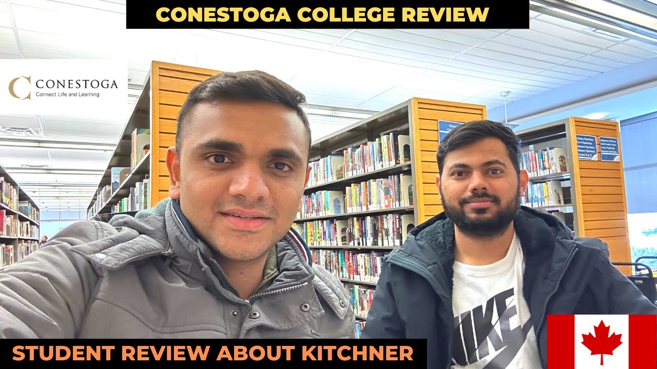 CONESTOGA COLLEGE REVIEW 2023 || IS IT WORTH COMING TO KITCHNER FOR INTERNATIONAL STUDENTS ||