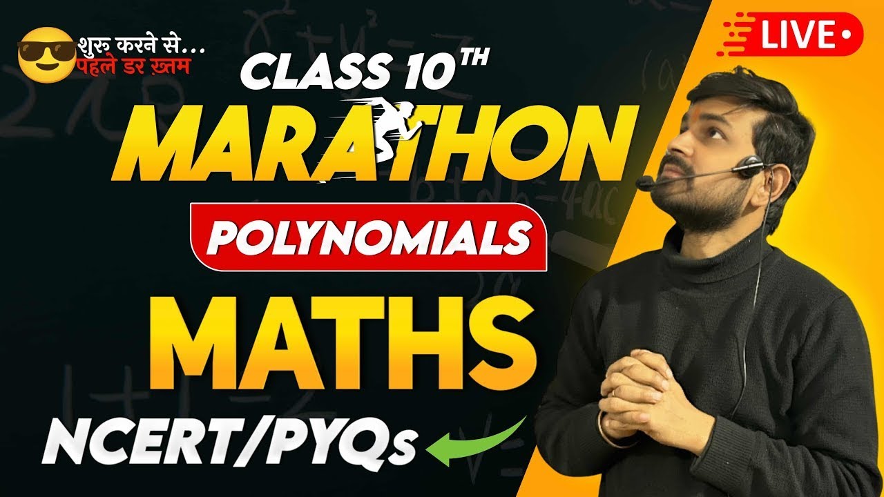 Class 10 Maths Marathon | Polynomials Full Revision | NCERT & PYQs | Live Session