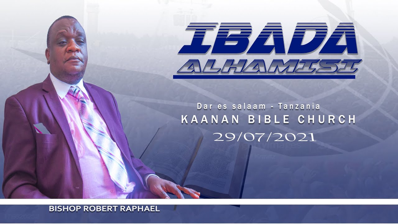 SOMO: MTUMWA MWAMINIFU MWENYE AKILI, IBADA YA ALHAMISI KBC DAR ES SALAAM TAR 29/07/2021