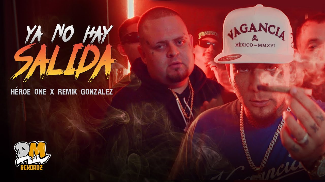 Ya No Hay Salida - H&eacute;roe One x @RemikGonzalez664