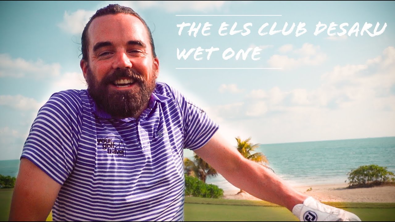 THE ELS CLUB DESARU OCEAN COURSE PART 1 - WET ONE