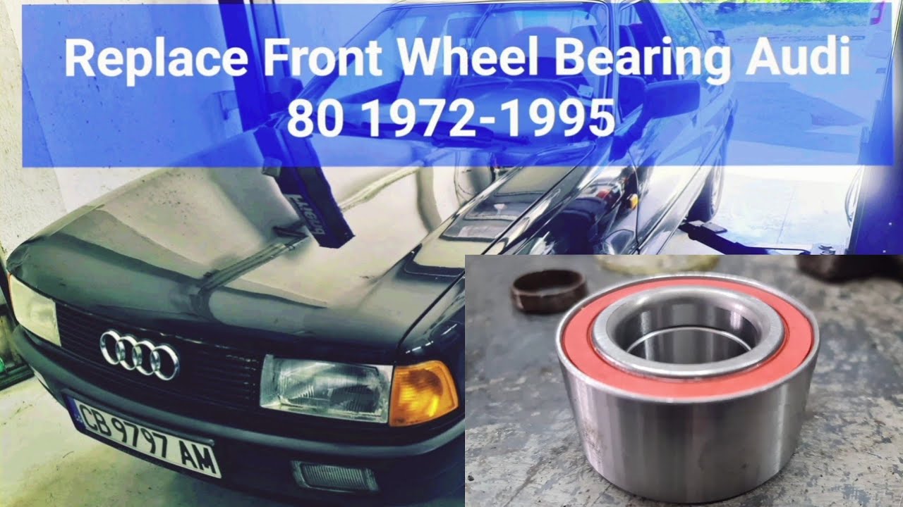 Replace Front Wheel Bearing Audi 80 1972-1995, B1, B2, B3, B4