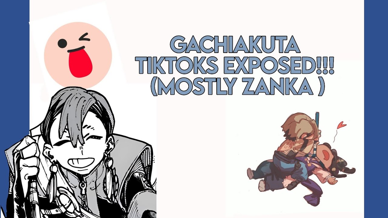 Gachiakuta TikToks exposed!!! (Read desc!!)