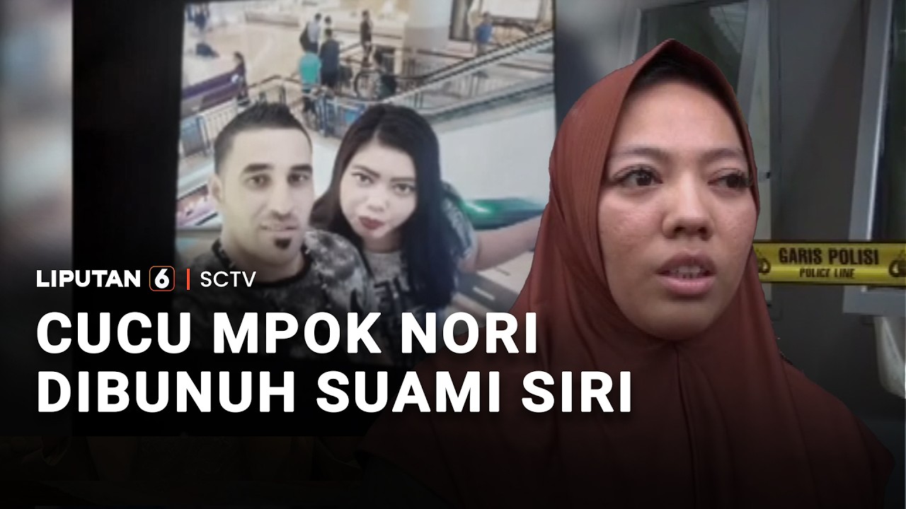 Cucu Mpok Nori Dibunuh Suami Siri | Liputan 6