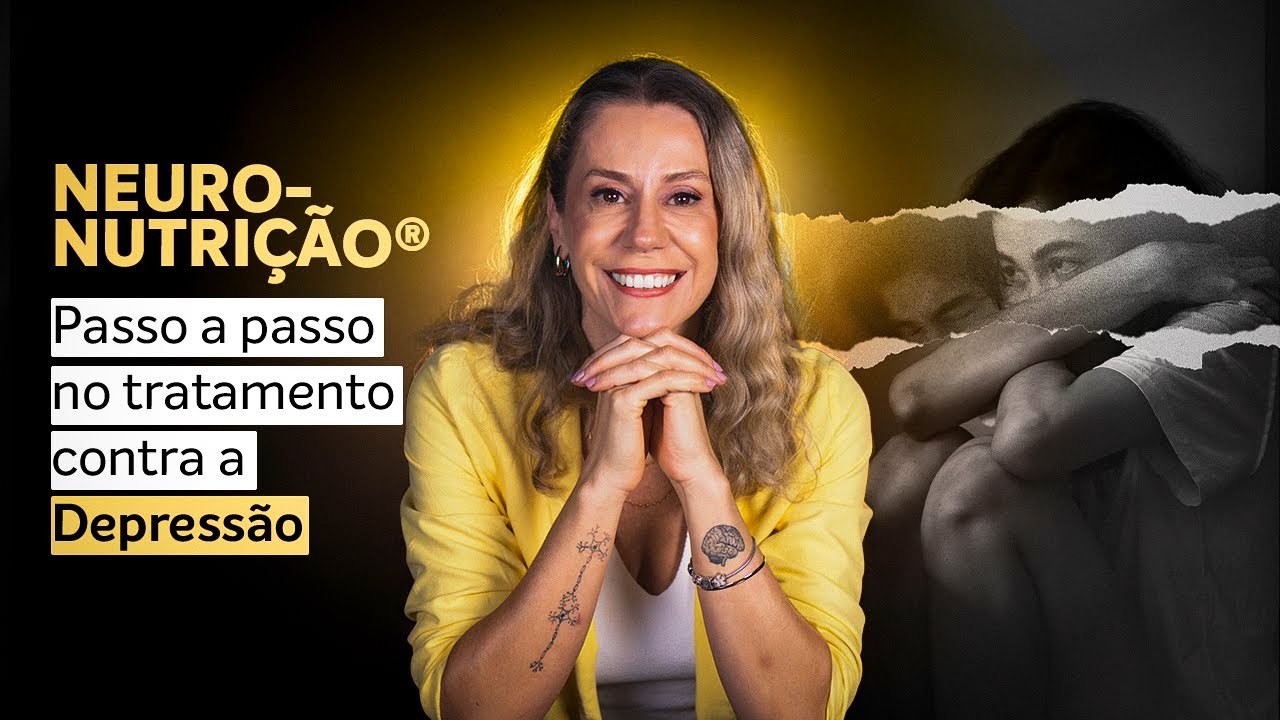 NEURONUTRIÇÃO® na Prática - Passo a Passo no tratamento da Depressão