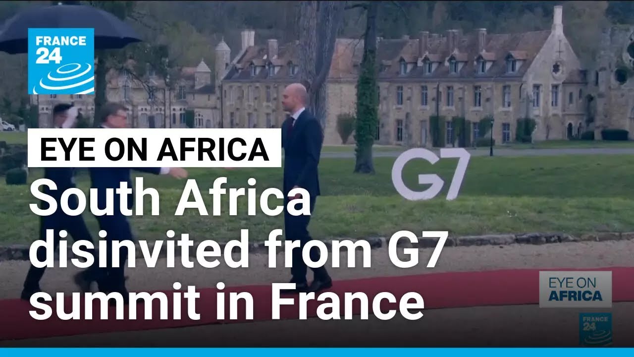 South Africa disinvited from G7 summit in France &bull; FRANCE 24 English