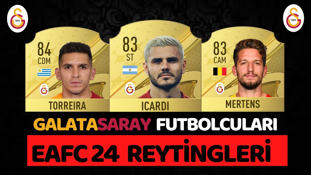 EAFC 24 | ŞAMPİYON GALATASARAY FUTBOLCULARININ REYTİNGLERİ! |Torreira, İcardi, Mertens...