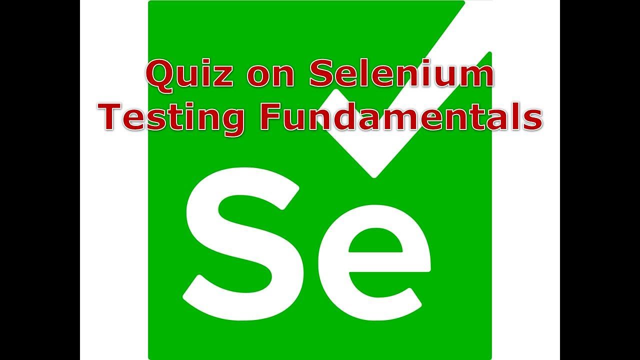 Selenium Testing Fundamentals | Selenium Quiz | G C Reddy |