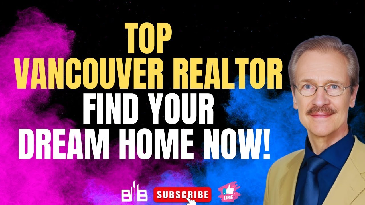 Find Your DREAM Home in Vancouver with TOP Realtor Experts NOW!